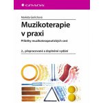 Muzikoterapie v praxi - Markéta Gerlichová – Hledejceny.cz