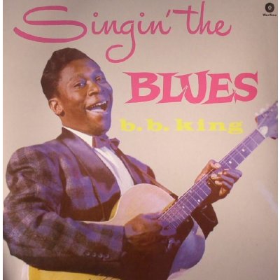King B.B. - Singin' The Blues -Hq- LP – Zbozi.Blesk.cz