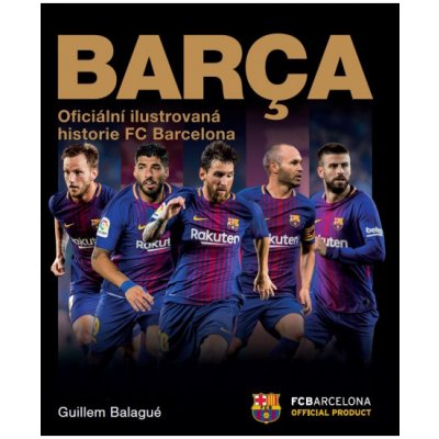 Barca Oficiální ilustrovaná historie FC Barcelona