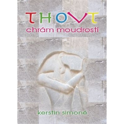 Thovt - Chrám moudrosti. 49 karet s výkladovou brožurkou - Kerstin Simoné - ANCH BOOKS