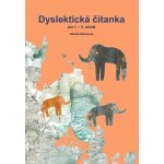 Dyslektická čítanka pro 1. - 2. ročník - Z. Michalová