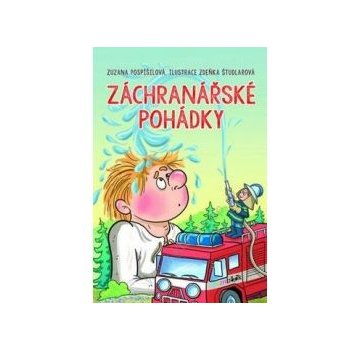 Záchranářské pohádky - Pospíšilová Zuzana, Študlarová Zdeňka