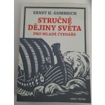 Stručné dějiny světa pro mladé čtenáře - Gombrich Ernst Hans – Hledejceny.cz