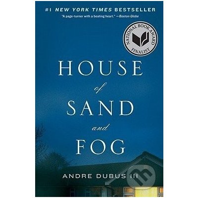 House of Sand and Fog - Andre Dubus – Hledejceny.cz