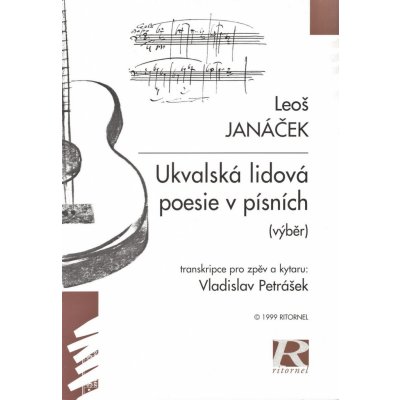 JANÁČEK Ukvalská lidová poezie v písních tři skladby pro zpěv s doprovodem klasické kytary – Zboží Dáma