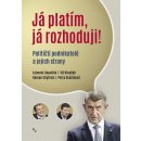 Já platím, já rozhoduji? - Političtí podnikatelé a jejich strany - Roman Chytilek