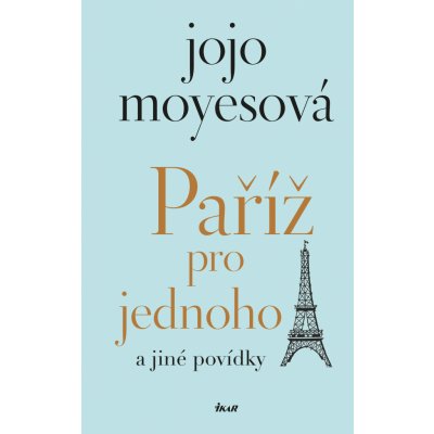 Paříž pro jednoho a jiné povídky - Jojo Moyes