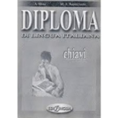 DIPLOMA DI LINGUA ITALIANA CHIAVI - M.;MONI, A.;RAPACCIUOLO
