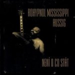 Guerilla ROHYPNOL MISSISSIPPI AUSSIG - Není o co stát - CD – Hledejceny.cz