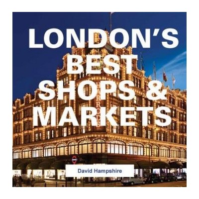 London's Best Shops a Markets – Hledejceny.cz