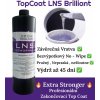 UV gel Lns Top Coat Brilliant Extra Stronger bez výpotkový 1Kg