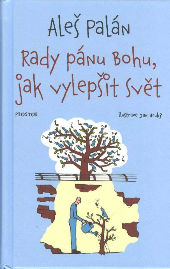 Rady pánu Bohu, jak vylepšit svět - Aleš Palán