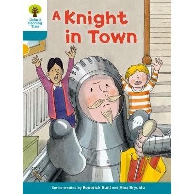 Oxford Reading Tree Biff, Chip and Kipper Stories Decode and Develop: Level 9: A Knight in Town – Zbozi.Blesk.cz