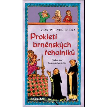 Prokletí brněnských řeholníků - Vlastimil Vondruška