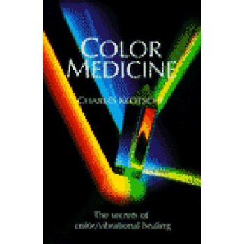 Color Medicine: The Secrets of Color Vibrational Healing Klotsche CharlesPaperback