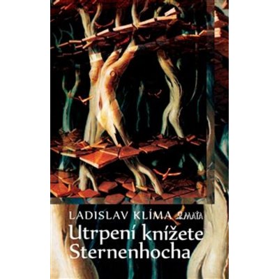 Utrpení knížete Sternenhocha - Ladislav Klíma – Zbozi.Blesk.cz