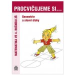 Procvičujeme si...Geometrie a slovní úlohy 4.ročník - Kaslová Michaela a kolektiv – Hledejceny.cz
