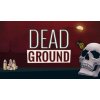 Hra na PC Dead Ground