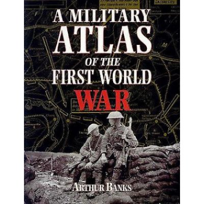 A Military Atlas of the First World War A. Banks – Zboží Mobilmania