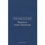 Hegelovo pojetí zkušenosti - Heidegger Martin – Hledejceny.cz