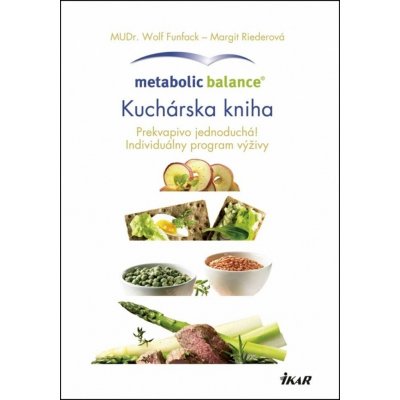 Metabolic Balance®: Kuchárska kniha - Wolf Funfack, Margit Rieder