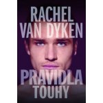 Pravidla touhy - Rachel Van Dyken – Hledejceny.cz