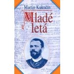 Mladé letá - Martin Kukučín – Hledejceny.cz