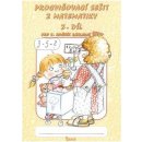 Procvičovací sešit z matematiky pro 2. třídu 3. díl - Procvičovací sešit ZŠ - Jana Potůčková, Vladimír Potůček