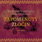 Zapomenutý zločin - Vlastimil Vondruška - Čte Martin Zahálka – Hledejceny.cz