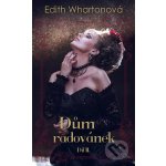 Dům radovánek - díl II. - Edith Whartonová – Hledejceny.cz