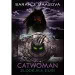 Catwoman - Zlodějka duší - Sarah Janet Maas – Sleviste.cz