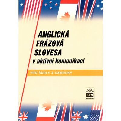 Anglická frázová slovesa v aktivní komunikaci - Kostečka Jiří