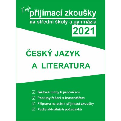 Tvoje přijímací zkoušky 2021 na střední školy a gymnázia: Český jazyk a literatura