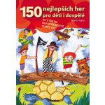 150 nejlepších her pro děti i dospělé, ke kterým nepotřebujete vůbec nic. - Gato Martin – Hledejceny.cz