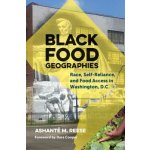 Black Food Geographies: Race, Self-Reliance, and Food Access in Washington, D.C. Reese Ashant M.Pevná vazba – Hledejceny.cz