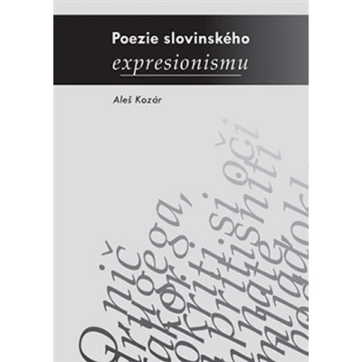 Poezie slovinského expresionismu - Kozár Aleš