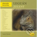 Leguán zelený - Abeceda teraristy - Velenská Nataša – Hledejceny.cz