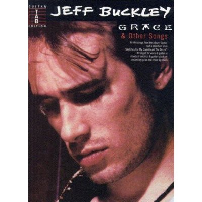 Jeff Buckley Grace And Other Songs tabulatury, noty, akordy, kytara – Zbozi.Blesk.cz