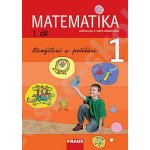 Matematika pro 1. r. ZŠ 1. díl - Hejný M.,Jirotková D. a kolektiv – Hledejceny.cz