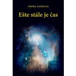 Jordánová Zdeňka - Ešte stále je čas