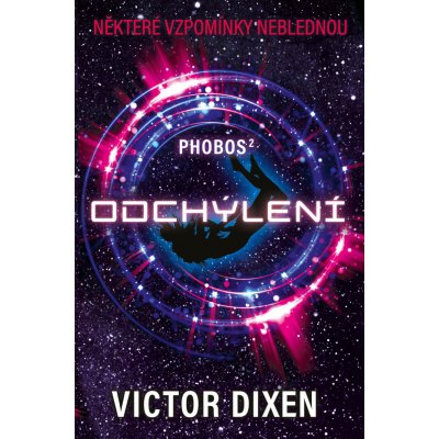 Phobos: Odchýlení - Victor Dixen – Zboží Mobilmania