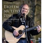 Exotem na této zemi - Ladislav Heryán – Hledejceny.cz