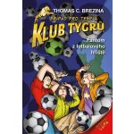 Klub Tygrů - Fantom z fotbalového hřiště - Thomas Conrad Brezina – Hledejceny.cz