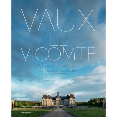 Vaux-le-Vicomte: A Private Invitation