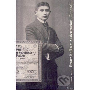 Franz Kafka v Assicurazioni Generali - Josef Čermák