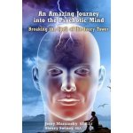 AN AMAZING JOURNEY INTO THE PSYCHOTIC MIND - BREAKING THE SPELL OF THE IVORY TOWER – Hledejceny.cz