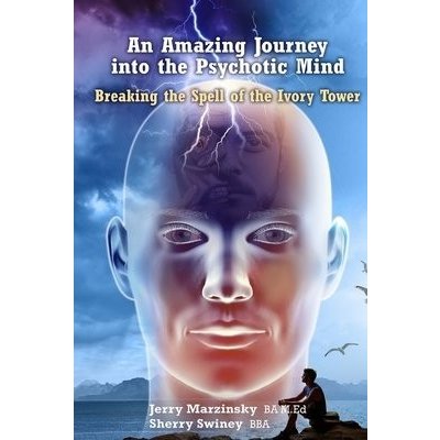 AN AMAZING JOURNEY INTO THE PSYCHOTIC MIND - BREAKING THE SPELL OF THE IVORY TOWER – Zboží Mobilmania