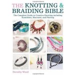 Knotting & Braiding Bible - Wood Dorothy – Hledejceny.cz