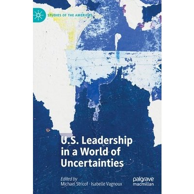 U.S. Leadership in a World of Uncertainties – Hledejceny.cz