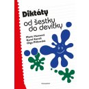 DIKTÁTY OD ŠESTKY DO DEVÍTKY - Marie a kolektiv Hanzová